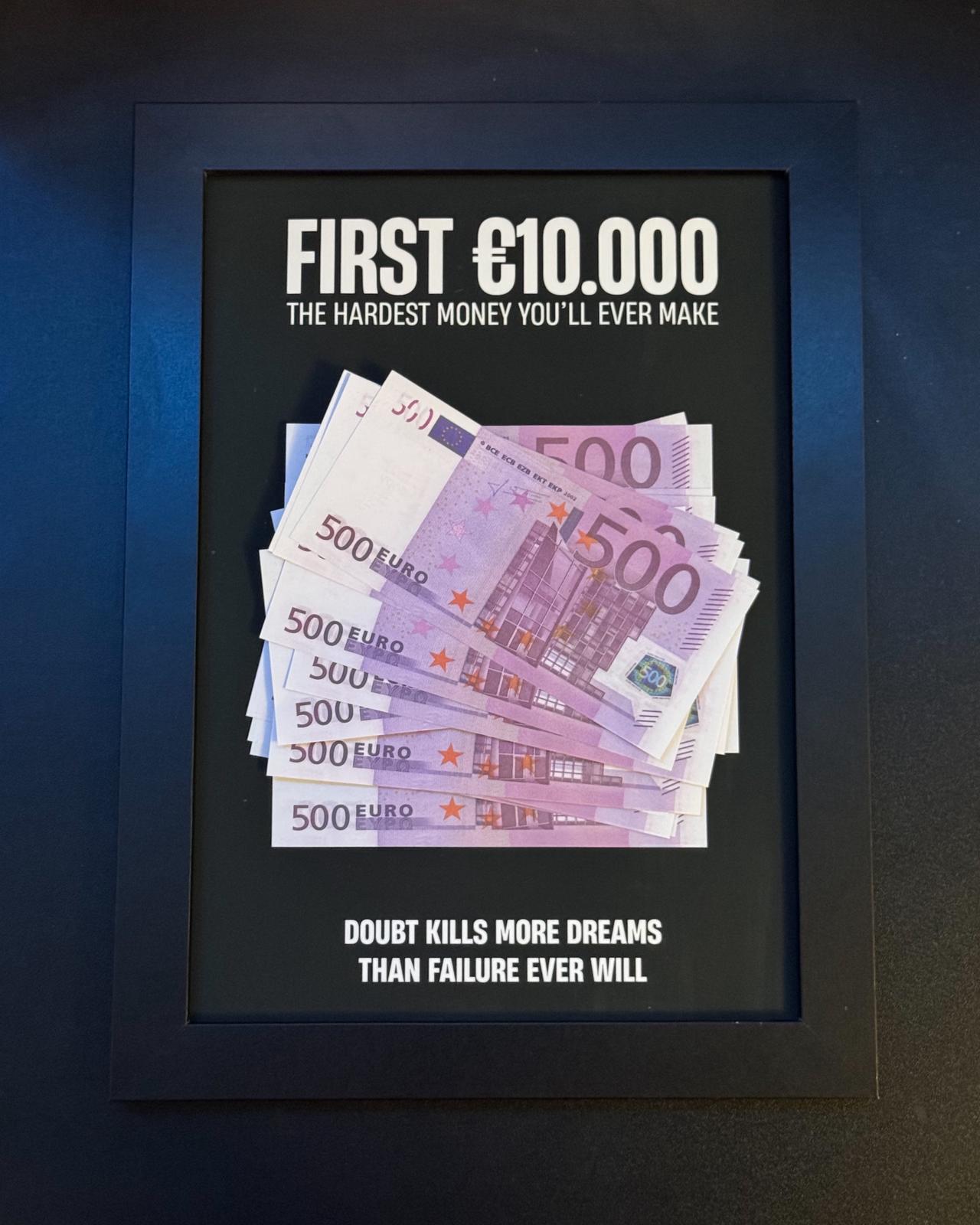 FIRST €10,000 - THE HARDEST MONEY YOU'LL EVER MAKE